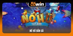 Nổ Hũ Bắn Cá - 1000 Cuộc Phiêu Lưu Kịch Tính, Sôi Động